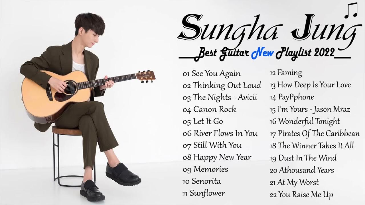 SungHa Jung Greatest Hits Full Album 2022 - SungHa Jung Guitar Playlist - Guitar Solo Wonderful Time SungHa Jung Greatest Hits Full Album 2022 - SungHa Jung Guitar Playlist - Guitar Solo Wonderful Time
