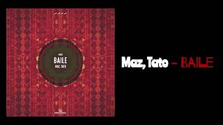 Maz , Tato - Baile (Original Mix)