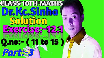 #class 10th kc sinha maths #solution #Ch_12 Ex_12.1#part 3 Q.no 11 to 15#bihar board#rrr maths guru#