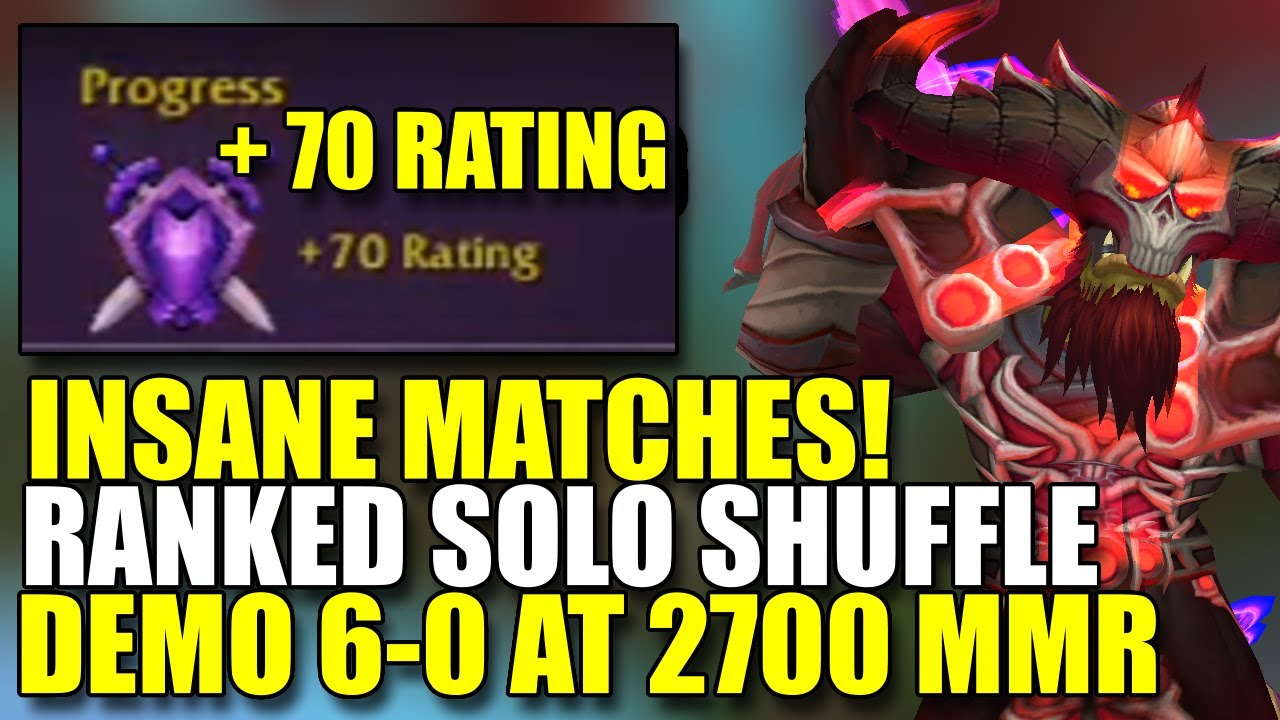Demonology Warlock +70 RATING 6-0 MATCH IN SOLO SHUFFLE AT 2700 MMR ...
