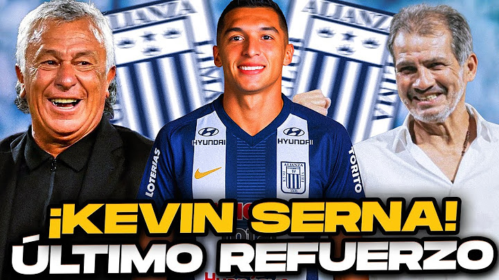 BREAKING NEWS! Kevin Serna is reportedly Alianza Lima's newest signing.