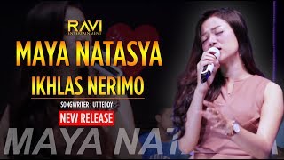 Video thumbnail of "Maya Natasya - Ikhlas Nerimo (Official Music Video)"