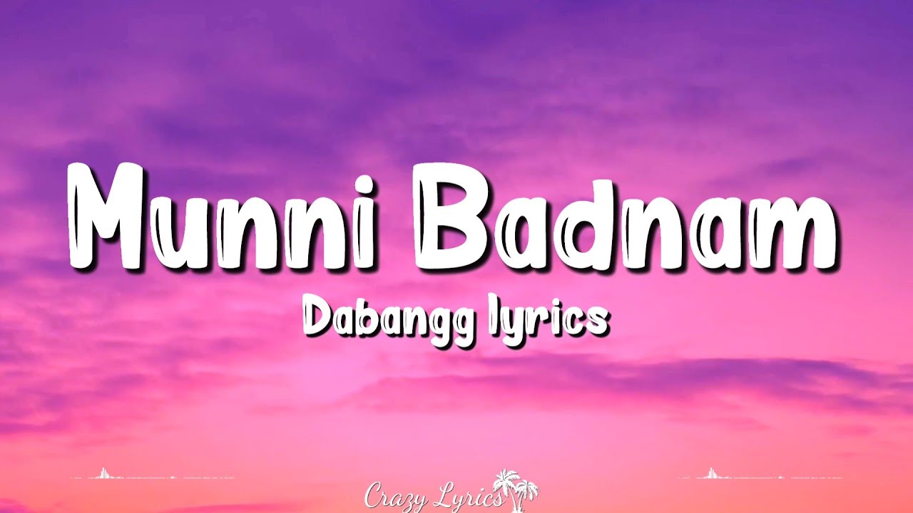 Munni Badnam Lyrics  Dabangg  Salman Khan Sonakshi Sinha Malaika Arora Aishwarya Mamta