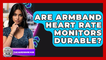 Are Armband Heart Rate Monitors Durable? - The Hardware Hub