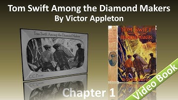 Tom Swift Among the Diamond Makers by Victor Appleton - Chapter 01