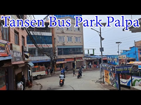 Palpa Bus park Palpa Tansen Bajar Palpa Bazaar Tansen Palpa Road Tansen Bazar Palpa Tansen To Butwal