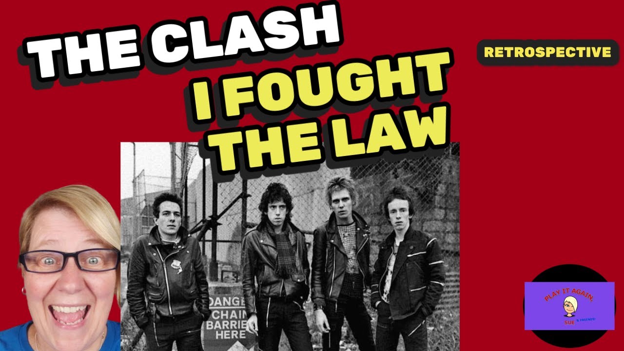 I FOUGHT THE LAW by THE CLASH ~ Retrospective - YouTube