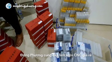 Địa chỉ bán linh kiện CNC giá rẻ trên toàn quốc | Đông Phương Hà Nội