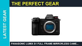 Panasonic LUMIX S1 Full Frame Mirrorless Camera Panasonic Lumix S1H camera Review