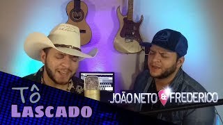 Tô Lascado - João Neto e Frederico (Cover - Rony e Rener)