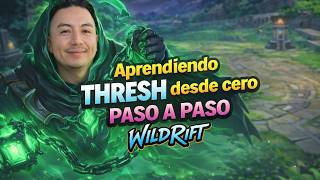 Primera vez jugando Thresh | Guía básica para principiantes | Wild Rift