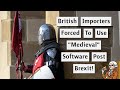 British Importers Forced To Use "Medieval" Software Post Brexit!