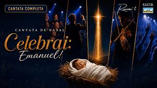Celebrai: Emanuel! | Cantata de Natal Completa | Renovar't | OAO (Ômega Alfa Ômega)