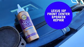 Lexus IS ISF Front Center Speaker Repair