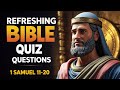 20 REFRESHING BIBLE QUIZ QUSTIONS - 1ST SAMUEL 11-20