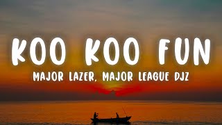 Major Lazer & Major League DJz - Koo Koo Fun (Lyrics) feat. Tiwa Savage and DJ Maphorisa Resimi
