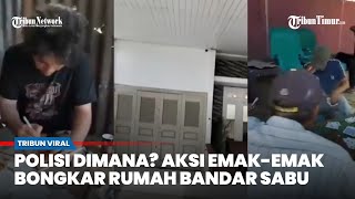 THE POWER OF EMAK-EMAK! Viral Aksi Nekat Wanita di Labura Bongkar Gudang Sabu 24 Jam, Dimana Polisi?