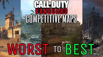 RANKING ALL VANGUARD RANKED PLAY/COMPETITIVE MAPS FROM WORST TO BEST!