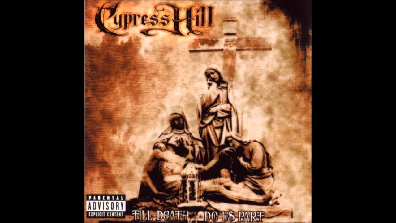 Till Death Do Us Part Cypress Hill Lyrics