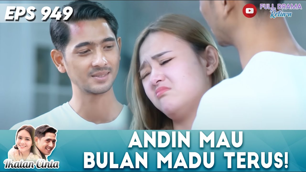 MASIH BELUM PUAS! ANDIN GAK MAU BULAN MADU SAMA MAS AL BERAKHIR - IKATAN CINTA