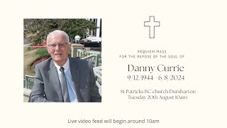 Requiem Mass for the Repose of the Soul of Danny Currie