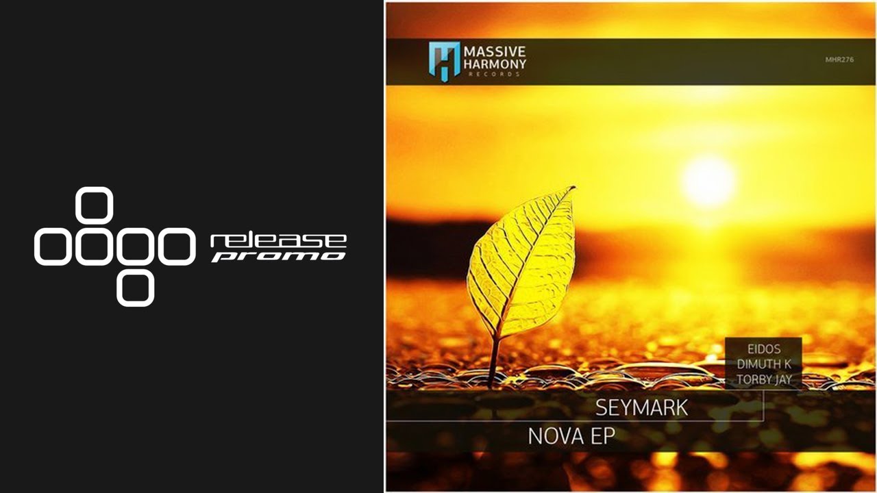 Seymark - Nova (Dimuth K Remix) [Massive Harmony Records]