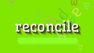 How To Say Reconcile