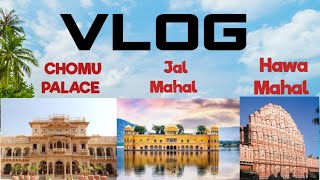My 4th Vlog|| Chomu Palace, Jal Mahal and Hawa Mahal|| Rajasthan|| Jaipur|| Vlog #youtube #vlog