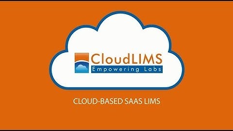 An introduction to CloudLIMS, a Cloud-Based SaaS LIMS
