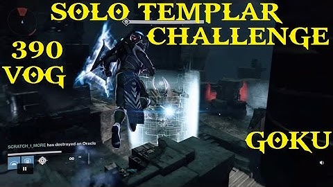 VOG 390 How To Solo Templar Challenge Block Both Teleports Like A God #Goku | SCRATCH_1_MORE Destiny