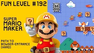 Super Mario Maker - Fun Level 192: Path to Bowser-Entrance [HARD]