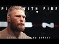 Play with fire ft brock lesnar  efx status  brock remixz