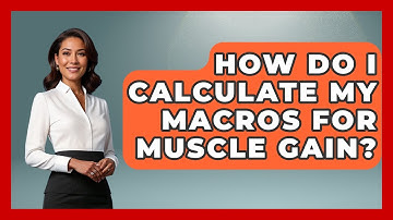 How Do I Calculate My Macros For Muscle Gain? - Everyday Fitness Hacks