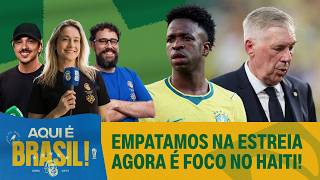 BRASIL EMPATA COM MARROCOS NA ESTREIA E JÁ INICIA PREPARAÇÃO PARA 2ª RODADA | AQUI É BRASIL