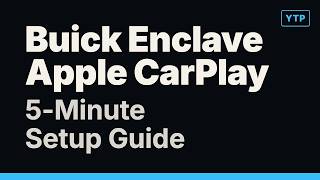 Buick Enclave Apple CarPlay: 5-Minute Setup Guide
