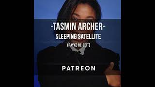 Tasmin Archer - Sleeping Satellite (Rayko rework)