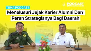 Menelusuri Jejak Karier Alumni Dan Peran Strategisnya Bagi Daerah