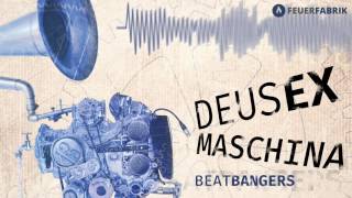 Beatbangers feat. Querfeld - Mama Louda (prod. by Devillion) / Deus Ex Maschina