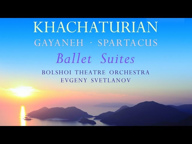 Khatchaturian - Gayaneh:suites de ballet