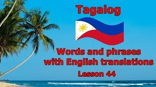 Learn Tagalog - Part 44, Useful Everyday Words