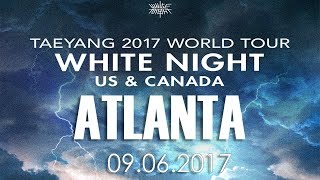 fancam || 090617 TAEYANG 2017 WHITE NIGHT WORLD TOUR (ATLANTA)