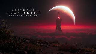 Above the Cloudline | Atmospheric Space Ambient for Distant Worlds