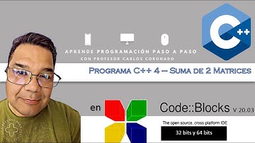 Programa C++ 4 - Suma de 2 Matrices | Code::Blocks V20.03