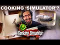 Adam Ragusea plays &#39;Cooking Simulator&#39;