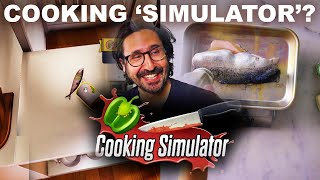 Adam Ragusea plays &#39;Cooking Simulator&#39;