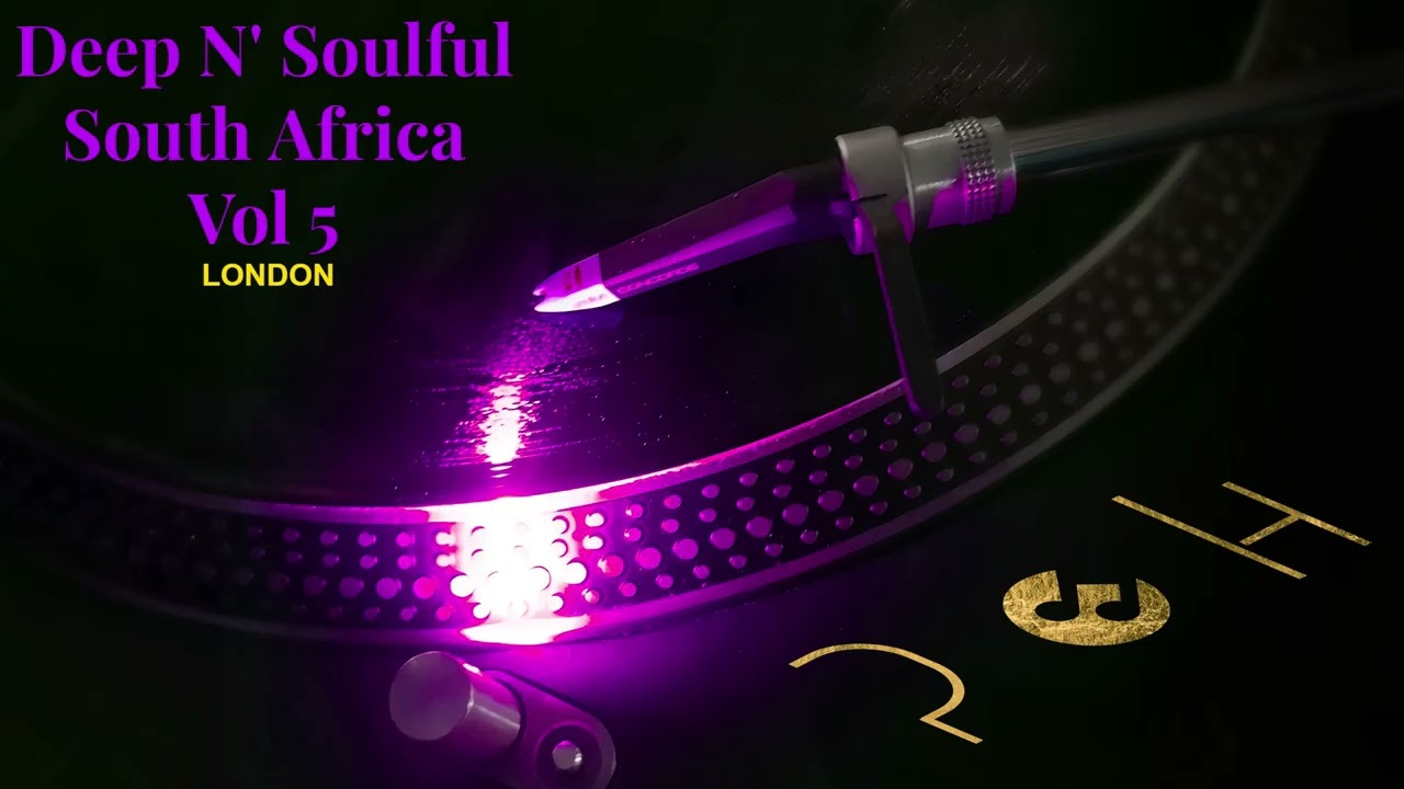 Deep N' Soulful South Africa Vol 5 | Mr Shane SA, WAPO Jije, Denny-Soul SA, ZuluMafia & more.