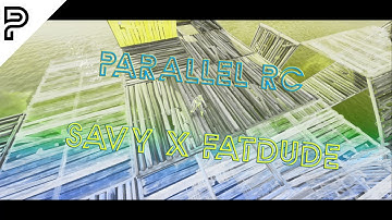 Savy X FatDude... (4K)  #ParallelRC #ParallelSZN #ParallelSavy #ParallelFatDude