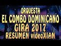 EL COMBO DOMINICANO 2017 | RESUMEN ALEATORIO | GIRA: POWER TOUR GÓZALO | por videoXIAN