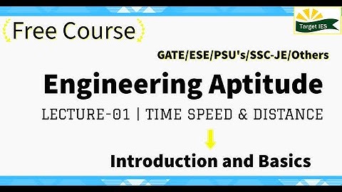 Engineering Aptitude | Lec 1 | Time, Speed and Distance | GATE | IES | PSU