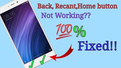 Home button, Back button, Recant Button Not Working in Mi Redmi Phones | Navigation Key Not Working